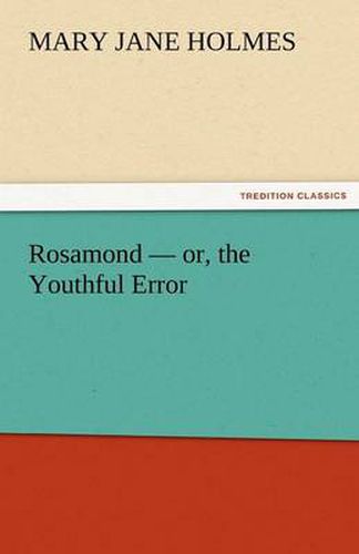 Cover image for Rosamond - Or, the Youthful Error