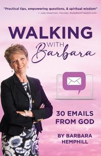 Cover image for Walking with Barbara: 30 Emails from God