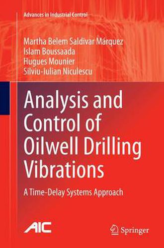 Cover image for Analysis and Control of Oilwell Drilling Vibrations: A Time-Delay Systems Approach