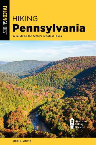 Cover image for Hiking Pennsylvania: A Guide to the State's Greatest Hikes