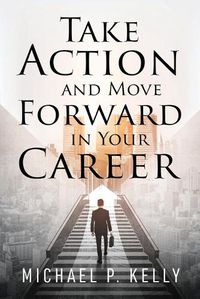 Cover image for Take Action and Move Forward in Your Career
