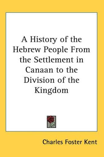 Cover image for A History of the Hebrew People From the Settlement in Canaan to the Division of the Kingdom