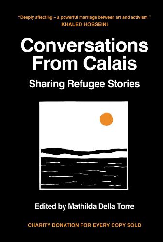 Cover image for Conversations from Calais: Sharing Refugee Stories