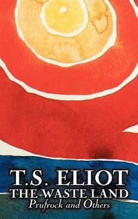Cover image for The Waste Land, Prufrock, and Others by T. S. Eliot, Poetry, Drama