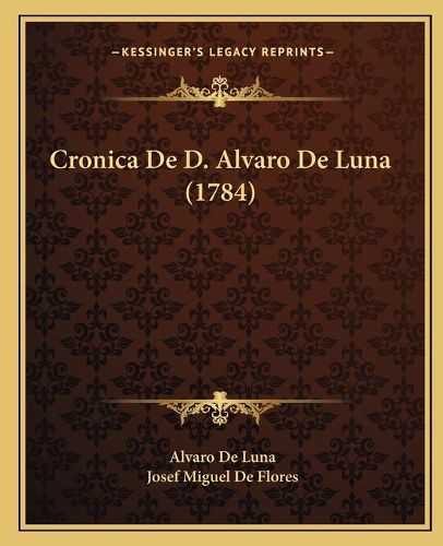 Cronica de D. Alvaro de Luna (1784)