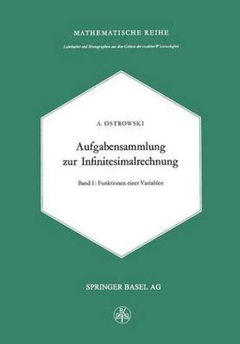 Cover image for Aufgabensammlung Zur Infinitesimalrechnung: Erster Band: Funktionen Einer Variablen