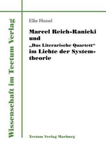 Cover image for Marcel Reich-Ranicki und Das Literarische Quartett im Lichte der Systemtheorie