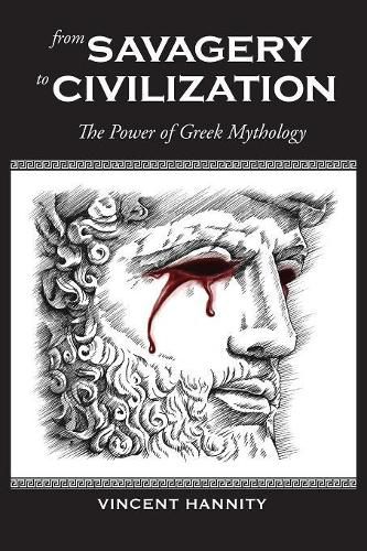 Cover image for From Savagery to Civilization: The Power of Greek Mythology