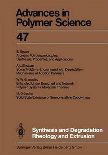 Synthesis and Degradation Rheology and Extrusion