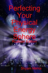 Cover image for Perfecting Your Physical Energy Sphere: Russian Edition