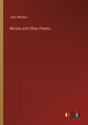 Cover image for Miriam and Other Poems
