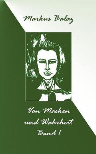 Cover image for Von Masken und Wahrheit 1: Ausgewahlte Lyrik 1999-2008