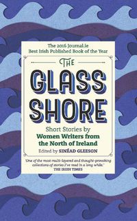 Cover image for The Glass Shore: Short Stories by Women Writers from the North of Ireland