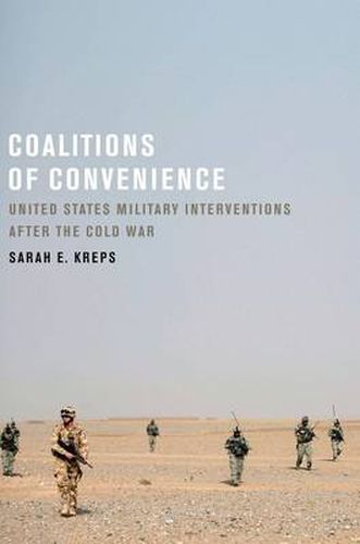 Cover image for Coalitions of Convenience: United States Military Interventions after the Cold War