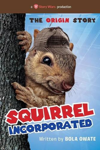 Cover image for Squirrel Incorporated: The Origin Story