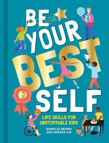 Cover image for Be Your Best Self: Life Skills For Unstoppable Kids