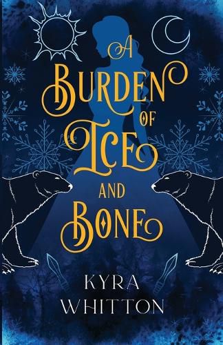 Cover image for A Burden of Ice and Bone