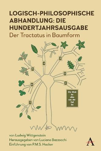 Logisch-philosophische Abhandlung: die Hundertjahrsausgabe: Der Tractatus in Baumform