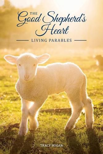 Cover image for The Good Shepherd's Heart: Living Parables