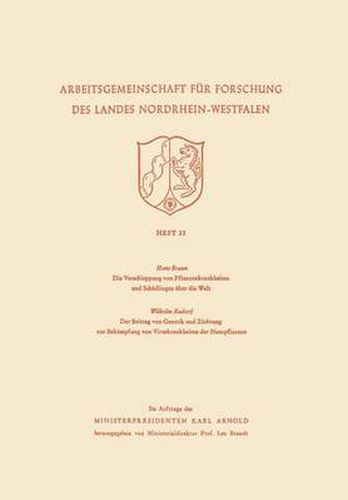 Cover image for Die Verschleppung Von Pflanzenkrankheiten Und Schadlingen UEber Die Welt. Der Beitrag Von Genetik Und Zuchtung Zur Bekampfung Von Viruskrankheiten Der Nutzpflanzen