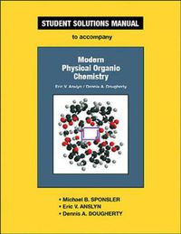 Cover image for Student Solutions Manual for Modern Physical Organic Chemistry