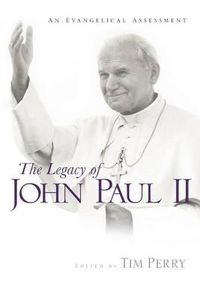 Cover image for The Legacy of John Paul II: An Evangelical Assessment