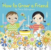 Cover image for How to Grow a Friend