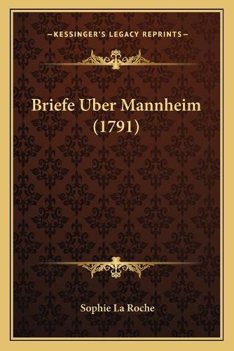 Cover image for Briefe Uber Mannheim (1791)