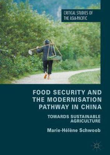 Cover image for Food Security and the Modernisation Pathway in China: Towards Sustainable Agriculture