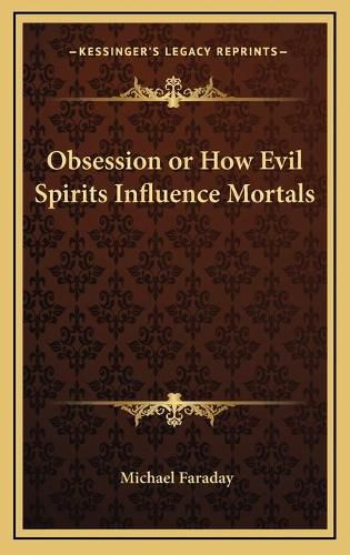 Cover image for Obsession or How Evil Spirits Influence Mortals