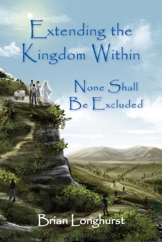 Extending the Kingdom Within: None Shall Be Excluded