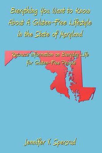 Cover image for Everything You Want to Know about a Gluten-Free Lifestyle in the State of Maryland