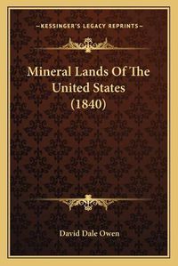 Cover image for Mineral Lands of the United States (1840)