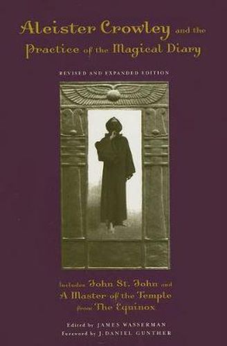 Cover image for Aleister Crowley and the Practice of the Magical Diary: Revised and Expanded Edition