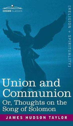 Cover image for Union and Communion Or, Thoughts on the Song of Solomon