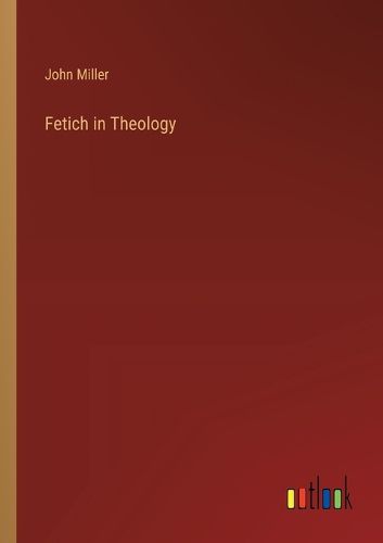 Cover image for Fetich in Theology