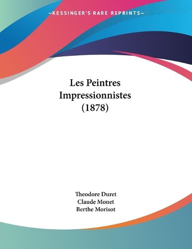 Cover image for Les Peintres Impressionnistes (1878)