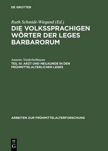 Cover image for Arzt und Heilkunde in den fruhmittelalterlichen Leges