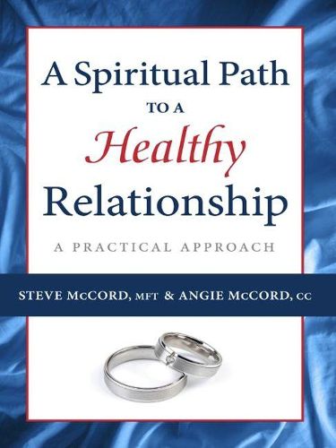 Cover image for Spiritual Path to a Healthy Relationship: A Practical Approach