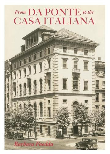 Cover image for From Da Ponte to the Casa Italiana: A Brief History of Italian Studies at Columbia University