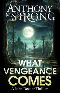 Cover image for What Vengeance Comes