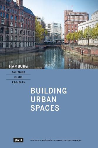 Cover image for Hamburg - Positions, Plans, Projects: I: Building Urban Spaces