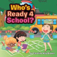 Cover image for Who's Ready 4 School?