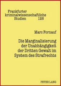 Cover image for Die Marginalisierung Der Unabhaengigkeit Der Dritten Gewalt Im System Des Strafrechts