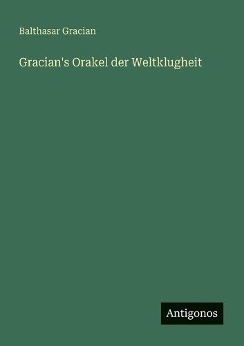 Cover image for Gracian's Orakel der Weltklugheit