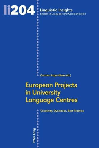 Cover image for European Projects in University Language Centres: Creativity, Dynamics, Best Practice