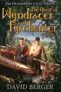 Cover image for The Quest of Wyndracer and Fyrehunter: Book 1