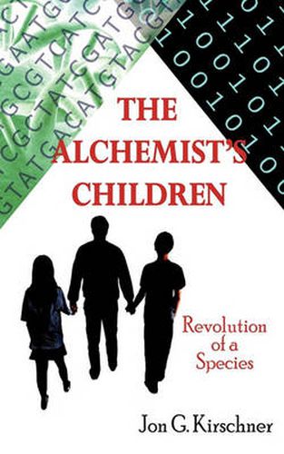 Cover image for The Alchemist's Children: Revolution of a Species