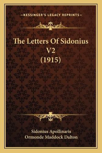 Cover image for The Letters of Sidonius V2 (1915)