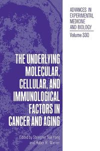 Cover image for Underlying Molecular, Cellular and Immunological Factors in Cancer and Aging: Proceedings of a Workshop Held in Anapolis, Maryland, June 4-6, 1990